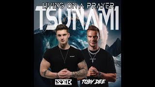 Tsunami x Livin On A Prayer (ISEK & Toby DEE Remix) Resimi