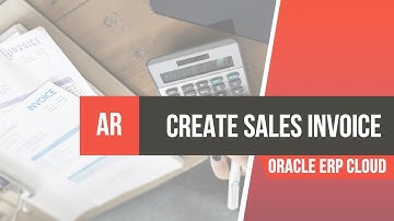 How to Create Sales Invoice in Oracle Fusion ERP Cloud: Accounts Receivable (AR)