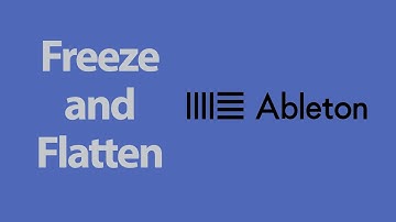 freeze and flatten.. what are they? - ableton live 11 tutorial