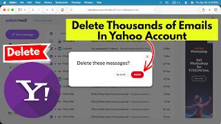 How to Delete Thousands of Emails from Yahoo at Once