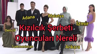 Kızılcık Şerbeti Oyuncuları Ve Memleketleri