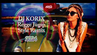 Regge Jump #Style Remix #2024_DJ KORIX_