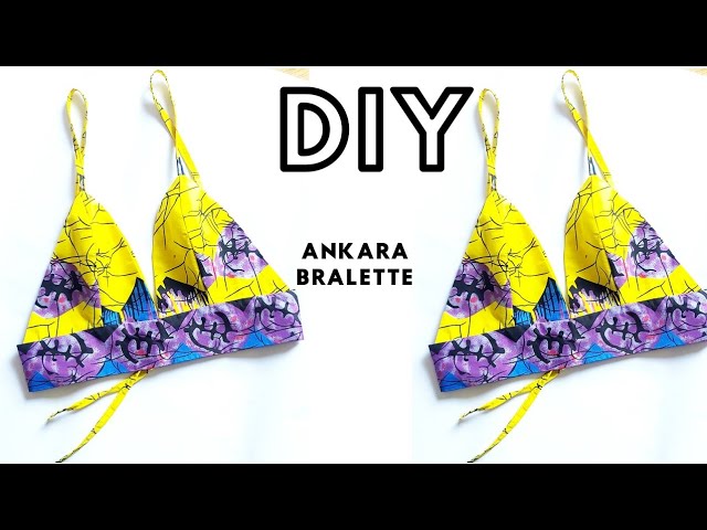 DIY Bralette Top with ANKARA PRINT FABRIC. How to sew a bralette from  scratch. 