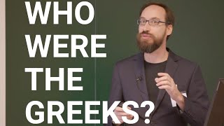 Who were the Greeks? - Ancient History undergraduate taster lecture