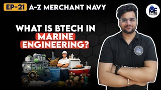 A-Z Merchant Navy Ep 21 | What is B.tech in Marine Engineering | Engine Side | Marine Edge