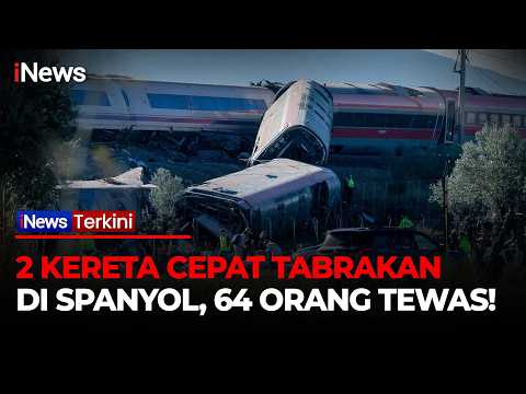 TRAGEDI SPANYOL! Dua Kereta Cepat Bertabrakan, 64 Orang Tewas | iNews Terkini