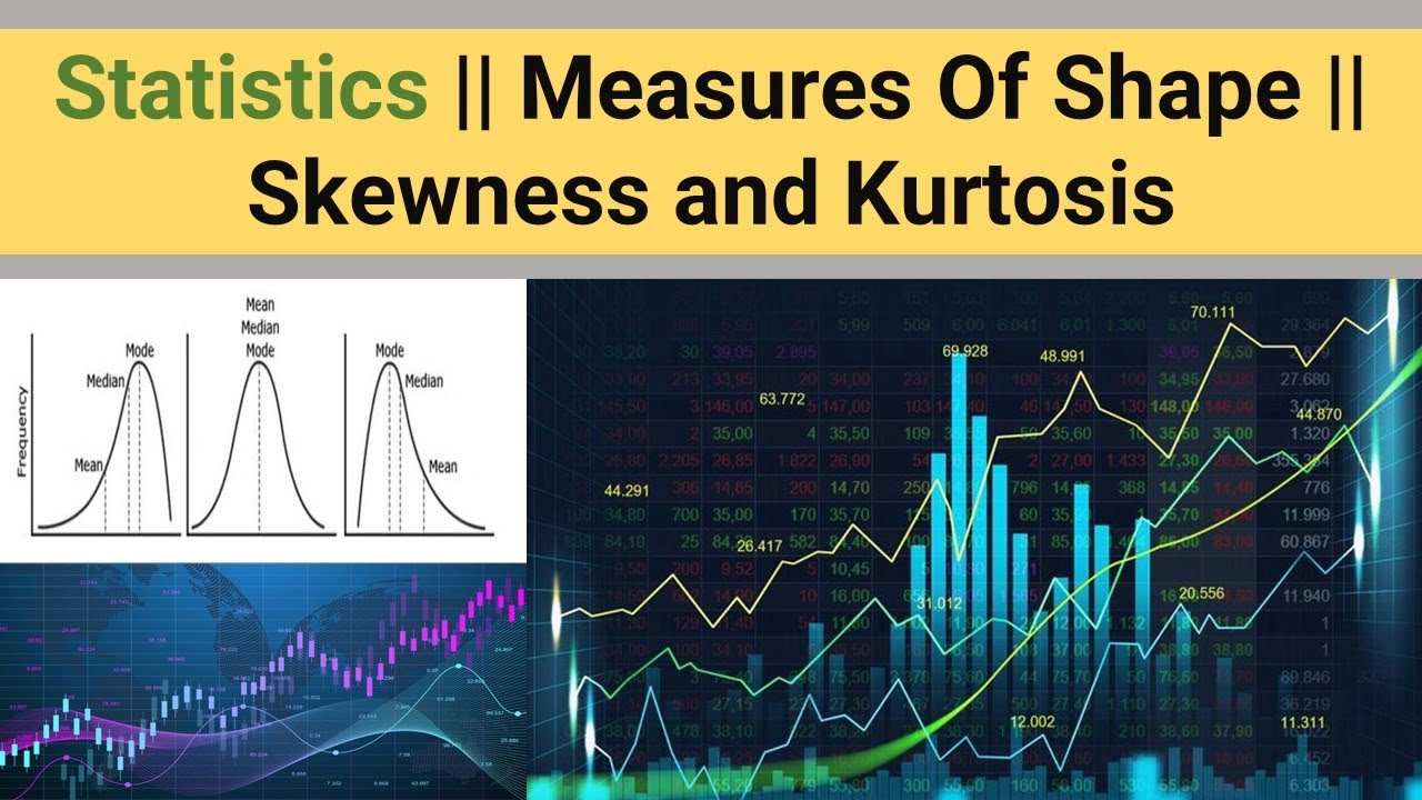 Statistics || Measures Of Shape || Skewness and Kurtosis ...