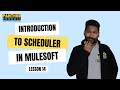 EP14 - Introduction to Scheduler in @mulesoftvids with @sfdcpanther #mulesoft #salesforce