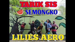 TARIK SIS SEMONGKO TINGGAL AKU SENDIRI // SENAM KREASI CHOREO LILIES AERO