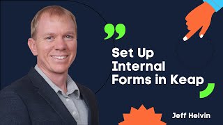 How to Set up Internal Forms in the Keap CRM and Why You Should