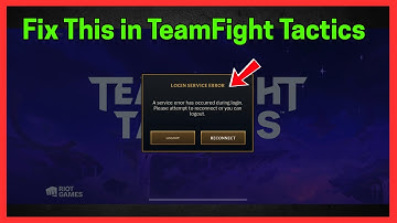 Fix Teamfight Tactics Login Service Error