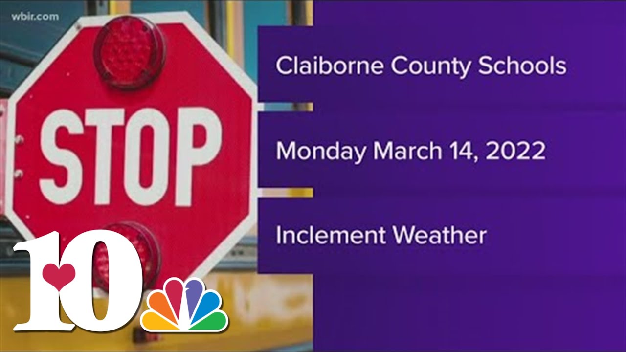 Claiborne County Schools closed for Monday YouTube