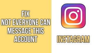 Not Everyone Can Message This Account On Instagram | Fix Issue