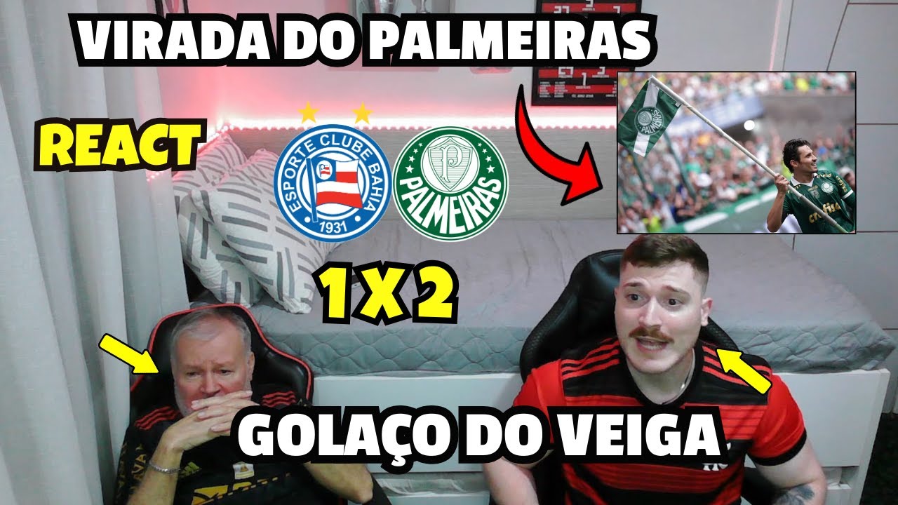 REACT BAHIA 1 X 2 PALMEIRAS MELHORES MOMENTOS - VIRADA DO PALMEIRAS ...