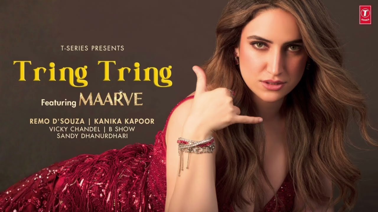 TRING TRING : Maarve | Kanika Kapoor | Remo D’Souza | High Energy Dance Track