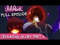 LoliRock Season 2 Episode 26 Crowning Glory Part 2 FULL EPISODE
