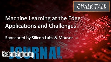 Machine Learning at the Edge: Applications and Challenges -- Silicon Labs and Mouser Electronics