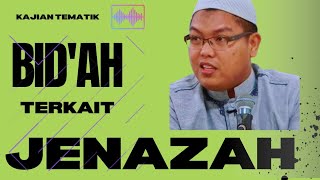 BID'AH BID'AH TERKAIT JENAZAH, Ustadz Dr. Firanda Andirja, MA #firandaandirja