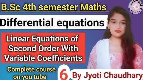B.Sc 4th semester Maths || Linear equations of second order with variable coefficient ✍️✍️
