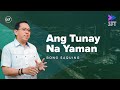 Ang Tunay Na Yaman | Sunday Fast Track