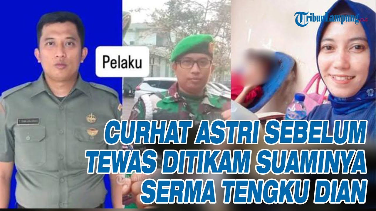 CURHAT Astri Gustina Ayu Sebelum Tewas Ditangan Serma Tengku Dian