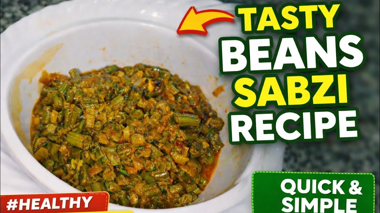 Easy Bean Recipe at Home | Healthy & Tasty Beans Sabzi 