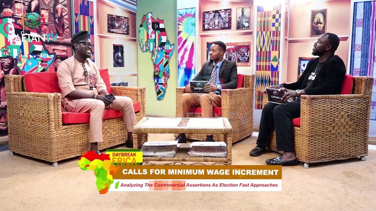 DAYBREAK AFRICA:  Calls For Minimum Wage Increment