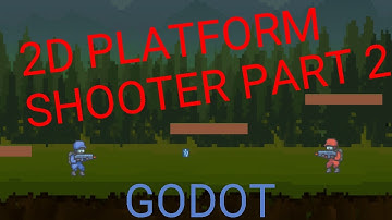 Creating a basic 2d platform shooter in Godot! (Part 2)