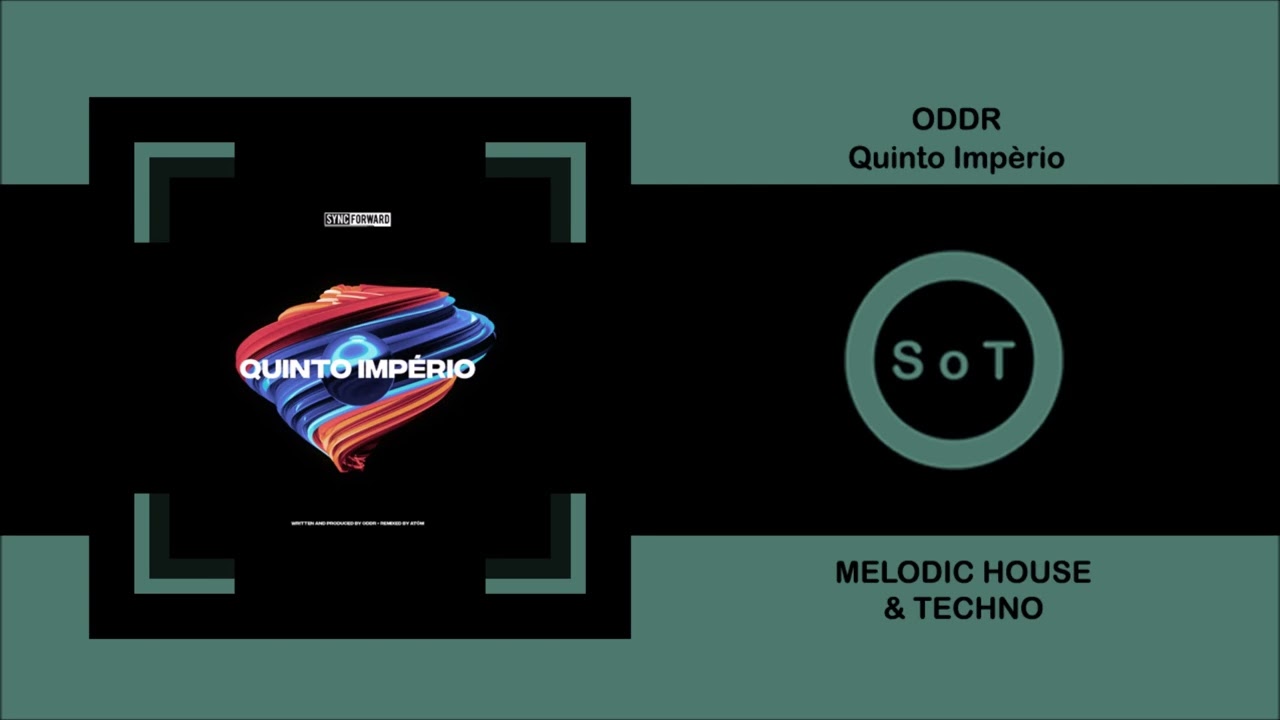 ODDR - Quinto Império (Original Mix) [Melodic House & Techno] [Sync Forward]