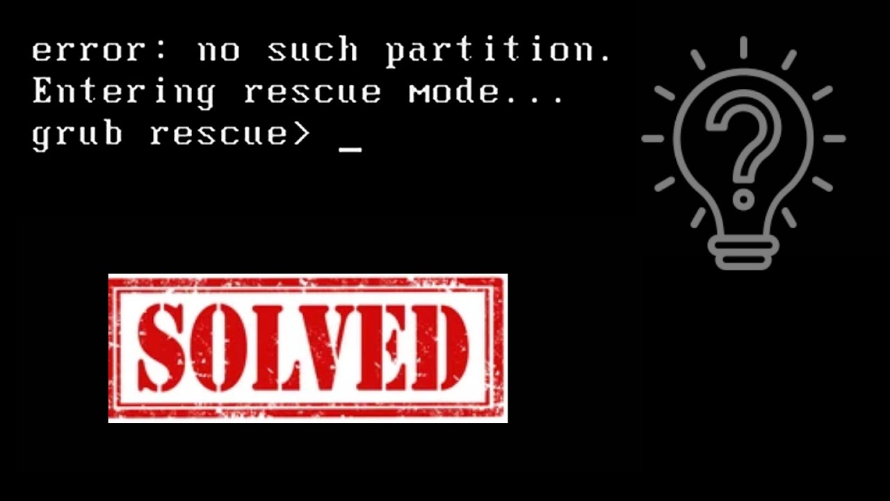 Error no such partition entering rescue. Error no such partition entering rescue