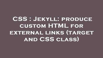 CSS : Jekyll: produce custom HTML for external links (target and CSS class)
