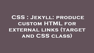 CSS : Jekyll: produce custom HTML for external links (target and CSS class)