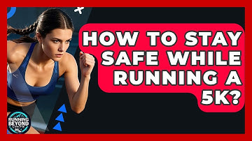 How To Stay Safe While Running A 5k? - Running Beyond Limits