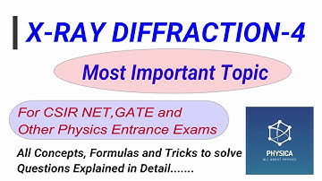 X-RAY DIFFRACTION-4 | Solid State Physics | CSIR NET, GATE, MSc Physics and Other Entrance Exams