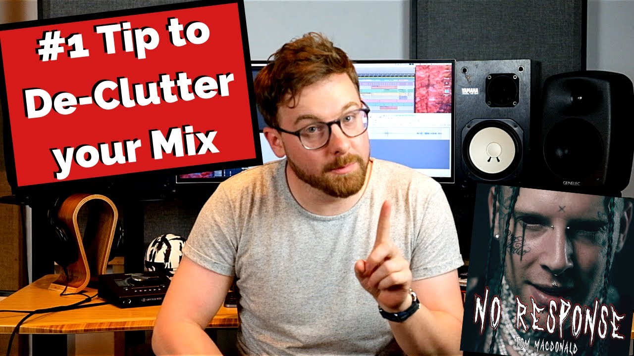 #1 Tip to De-Clutter Your Mix: Tom Macdonald - No Response