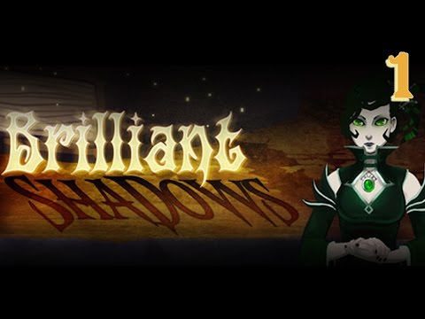 Brilliant Shadows - Part 1