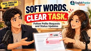 Listen to Real English at Work | Follow Polite Requests and Status Updates | Daily Life English screenshot 1