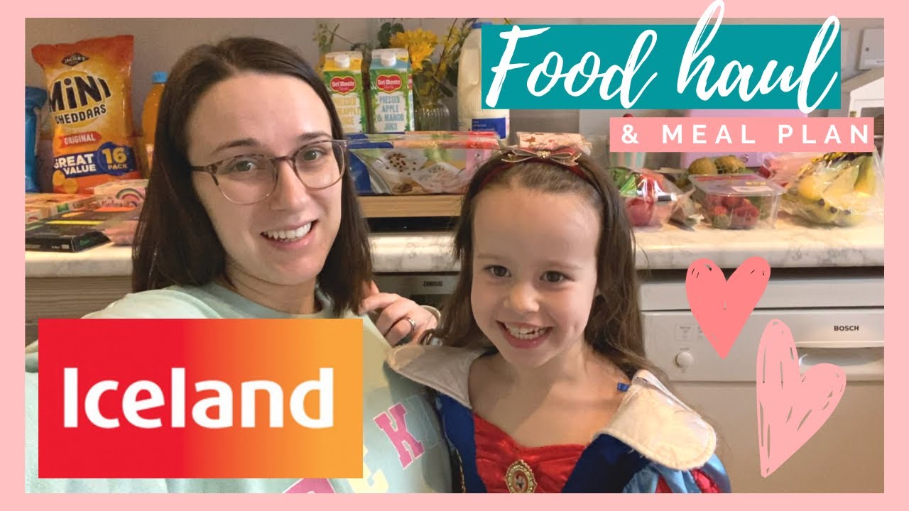 ICELAND FOOD HAUL & EASY FAMILY MEAL PLAN | GROCERY HAUL UK