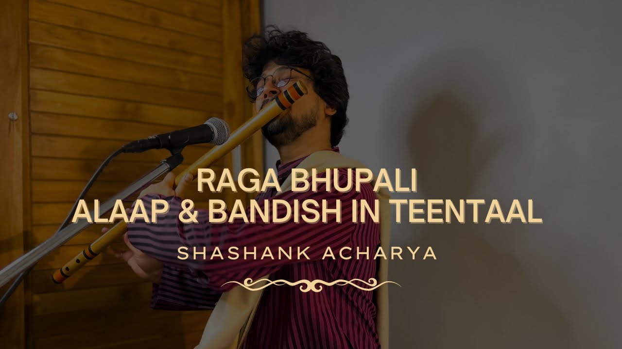 Raga Bhupali | Alaap & Bandish in Teentaal | Shashank Acharya (Live)