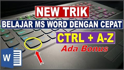 NEW | Rahasia Kombinasi Ctrl A sampai Ctrl Z Pada Ms Word | Anda Pasti Belum Tahu