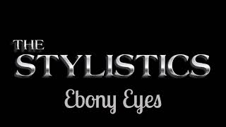 Video thumbnail of "Stylistics~ "  Ebony Eyes " ~❤️♫~ 1971"