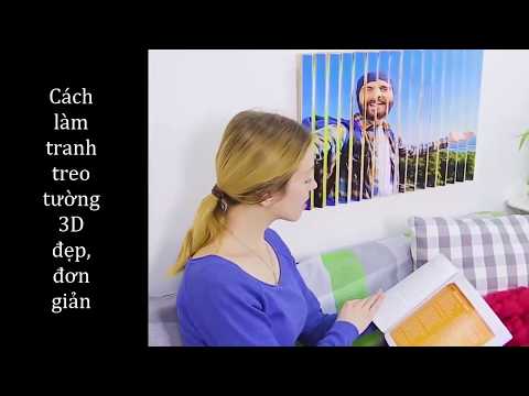 Cách làm tranh treo tường 3D đẹp, đơn giản