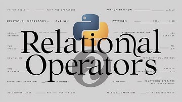 Python for Beginners | Operators & Conditional Statements | Relational Operators