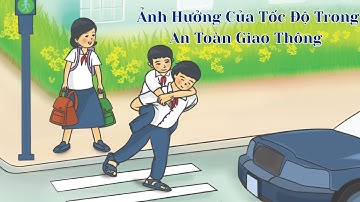 Ảnh Hưởng Của Tốc Độ Trong An Toàn Giao Thông - KHTN7 | NETROEDU