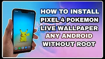 HOW TO INSTALL PIXEL 4 POKEMON LIVE WALLPAPER FOR ANY ANDROID DEVICE || NEW TRICK || 2020
