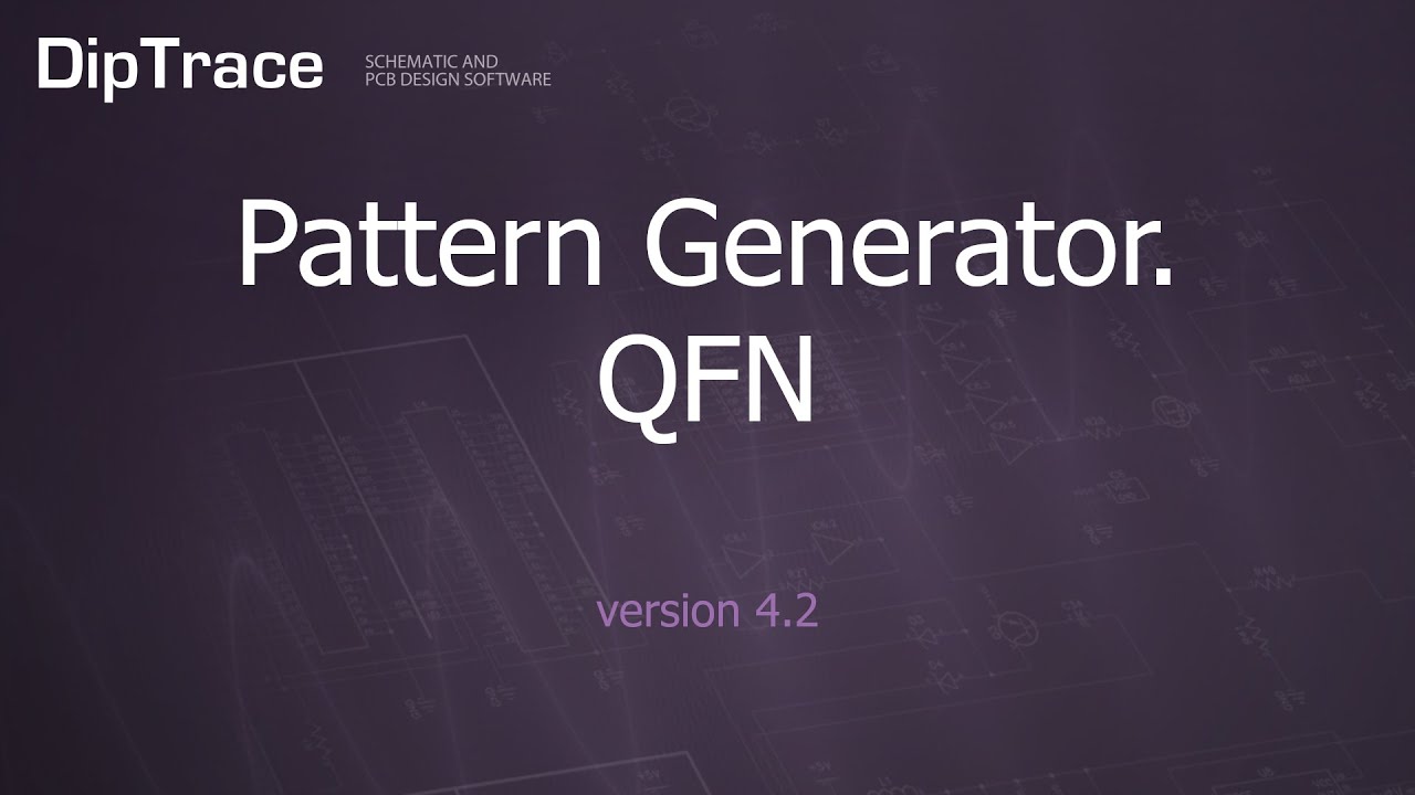 Pattern Generator. QFN. DipTrace Feature Review - YouTube