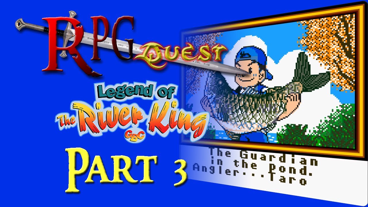 RPG Quest 215 Legend of the River King (GBC) Part 3 YouTube