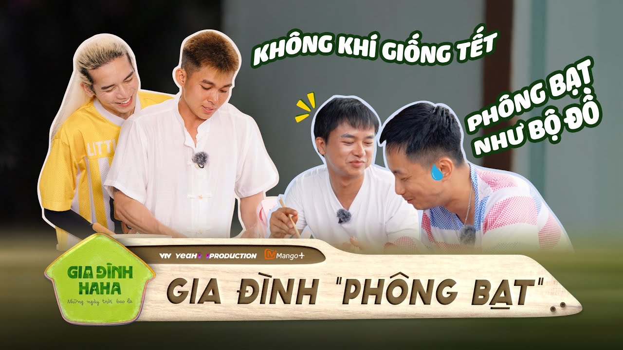 Anh Hai Thiện phông bạt hết nấc, BB Trần rớt nước mắt với Dàn Cast vì không khí tết | Gia Đình HaHa