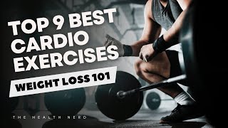 Top 9 Best Cardio Exercises for Weight Loss