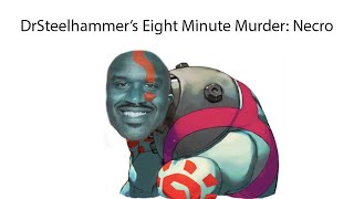 Dr. SteelHammer's Eight Minute Murder Necro (Urien Combo Video)